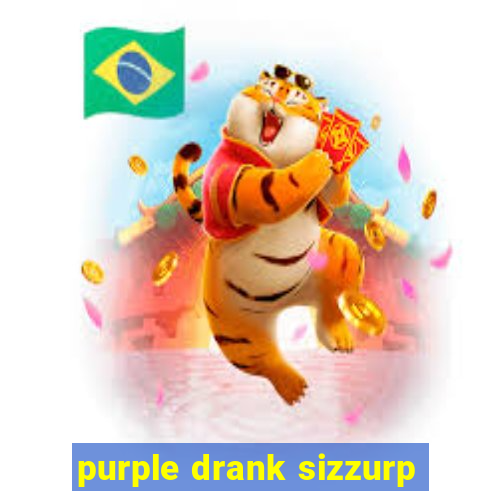 purple drank sizzurp