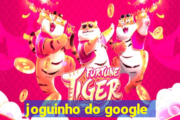 joguinho do google