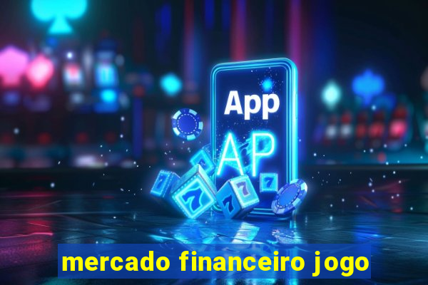 mercado financeiro jogo