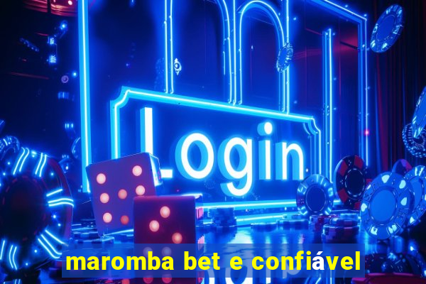 maromba bet e confiável