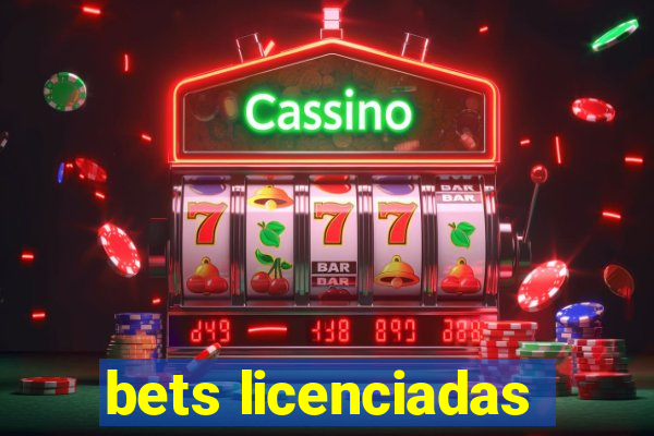 bets licenciadas