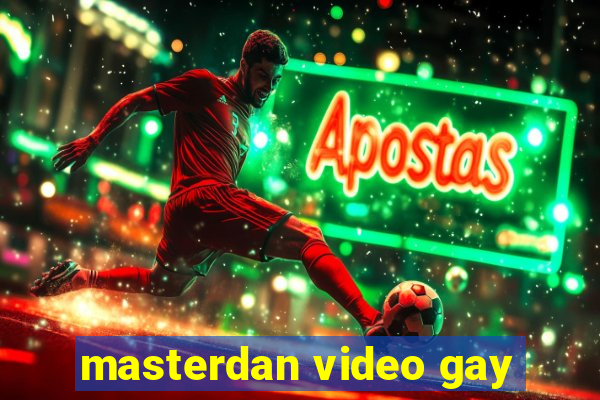 masterdan video gay