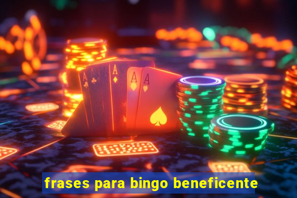 frases para bingo beneficente