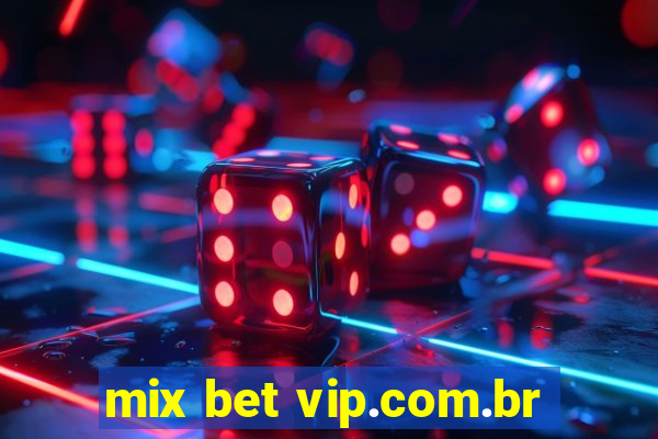 mix bet vip.com.br