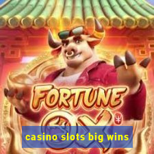 casino slots big wins