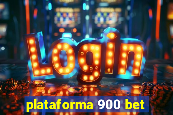 plataforma 900 bet