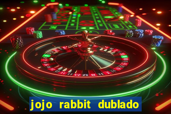 jojo rabbit dublado google drive