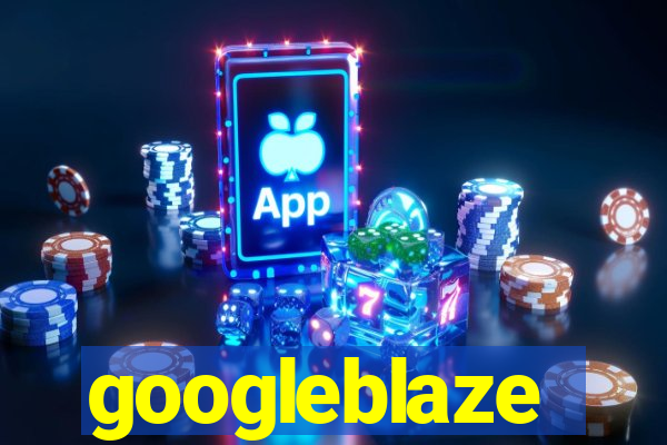 googleblaze