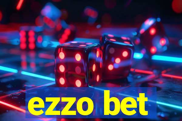 ezzo bet