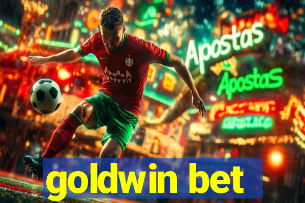 goldwin bet