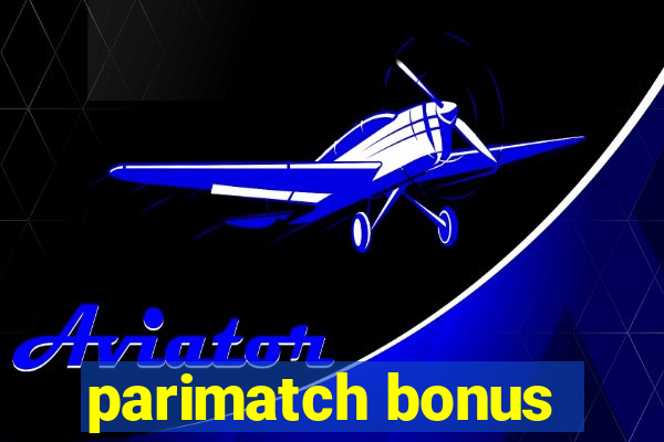 parimatch bonus