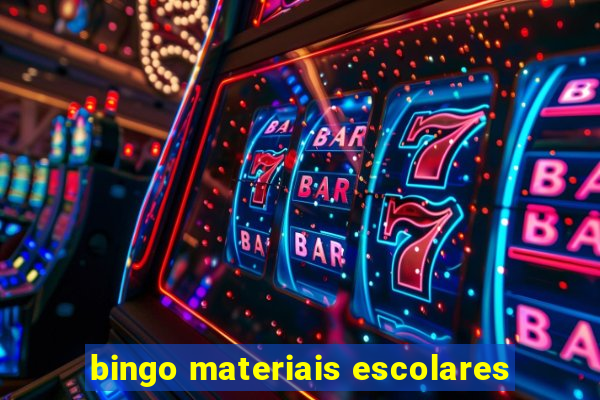 bingo materiais escolares