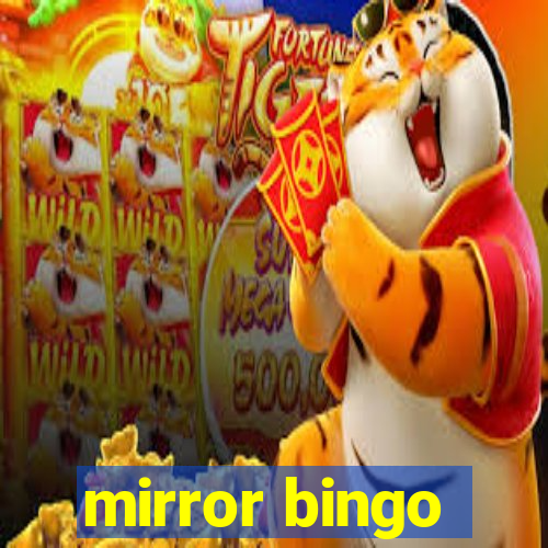 mirror bingo