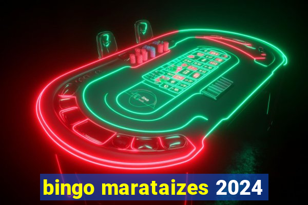 bingo marataizes 2024