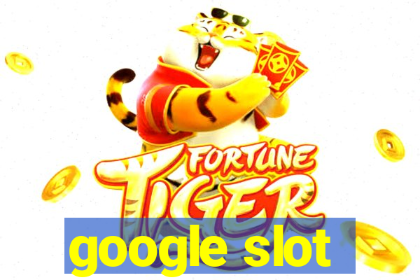 google slot