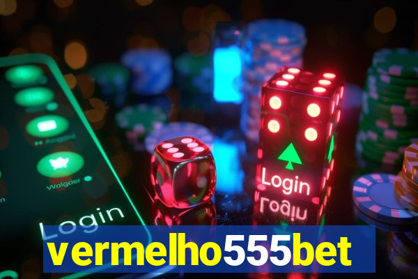 vermelho555bet