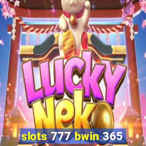 slots 777 bwin 365