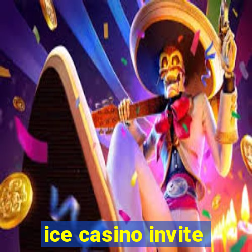 ice casino invite