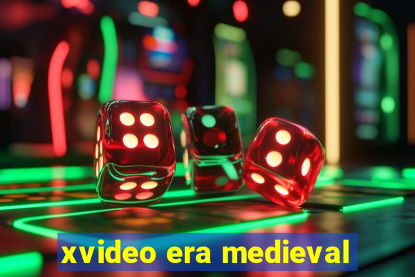 xvideo era medieval