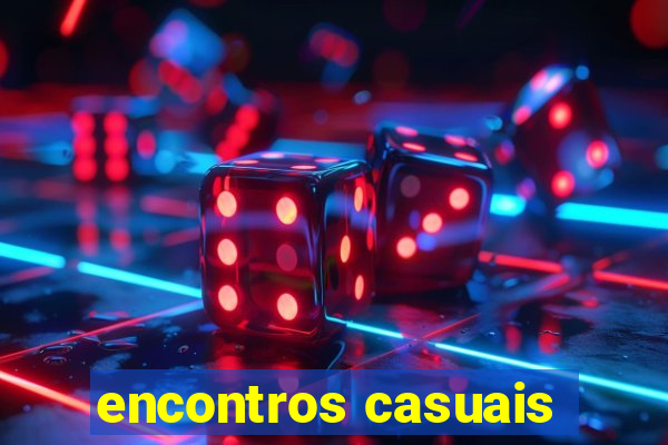 encontros casuais