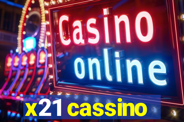 x21 cassino