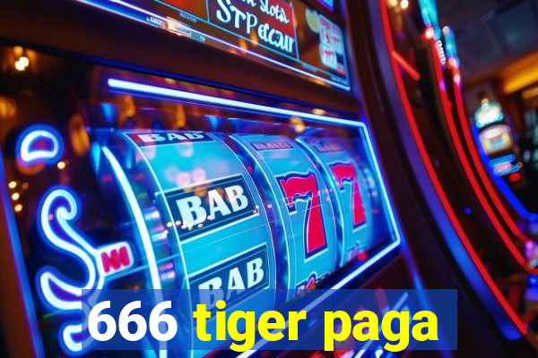 666 tiger paga