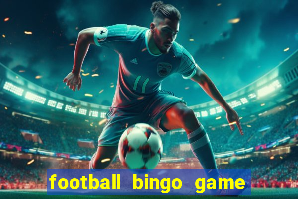 football bingo game - play now