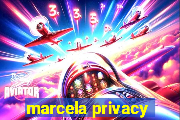 marcela privacy