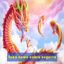 fake news sobre esporte