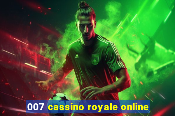 007 cassino royale online