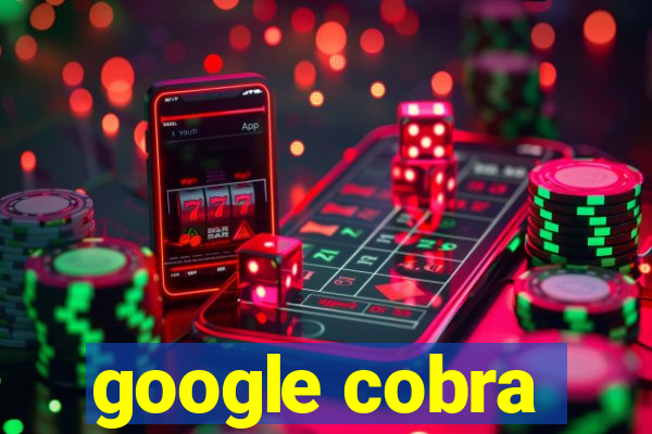 google cobra