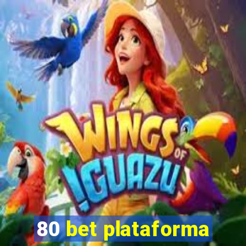 80 bet plataforma