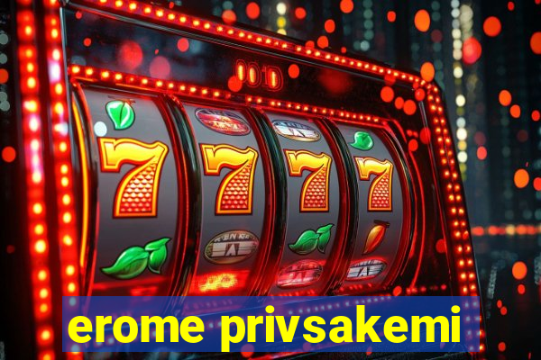 erome privsakemi