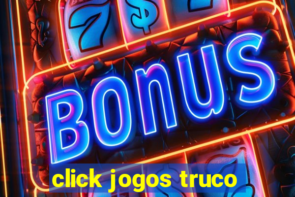 click jogos truco