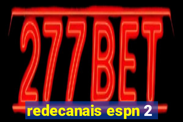 redecanais espn 2