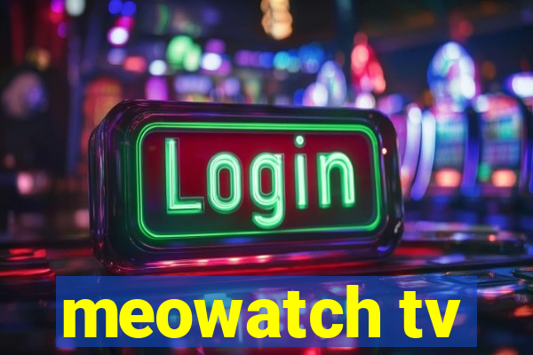 meowatch tv