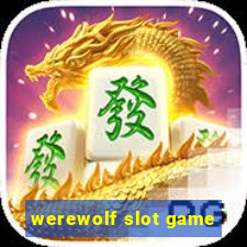 werewolf slot game