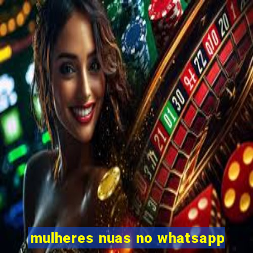 mulheres nuas no whatsapp