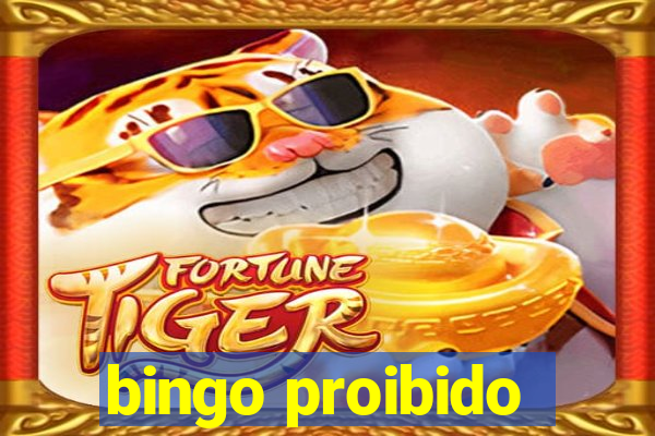 bingo proibido