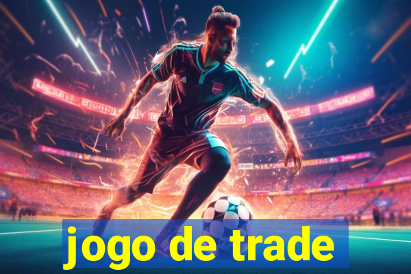 jogo de trade