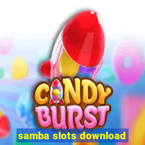 samba slots download