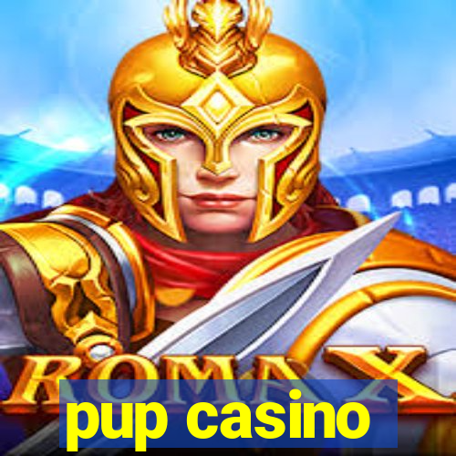 pup casino