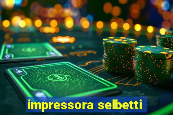 impressora selbetti