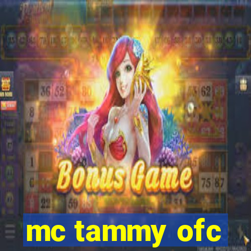 mc tammy ofc