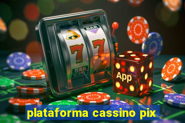 plataforma cassino pix