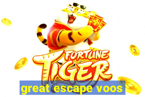 great escape voos