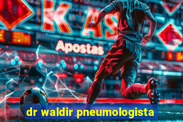 dr waldir pneumologista