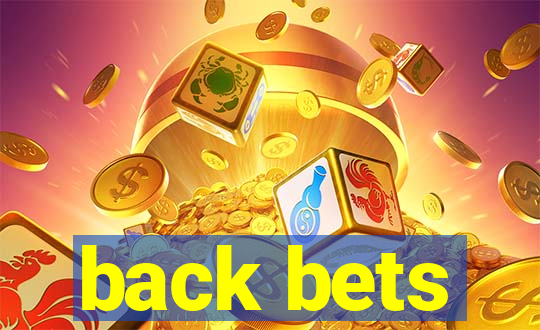 back bets