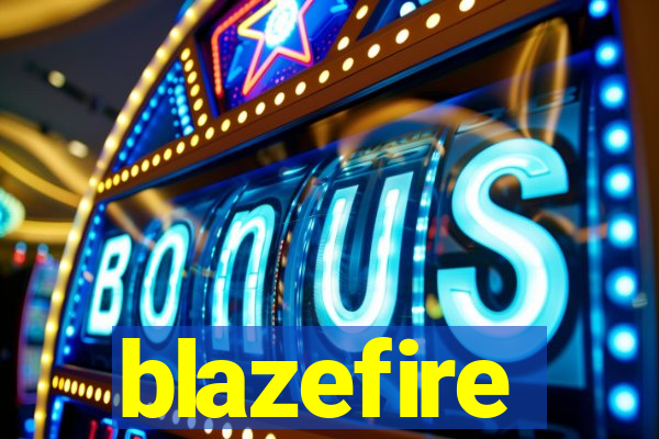 blazefire