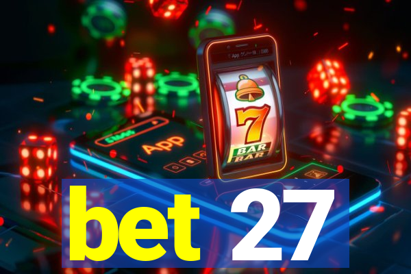 bet 27